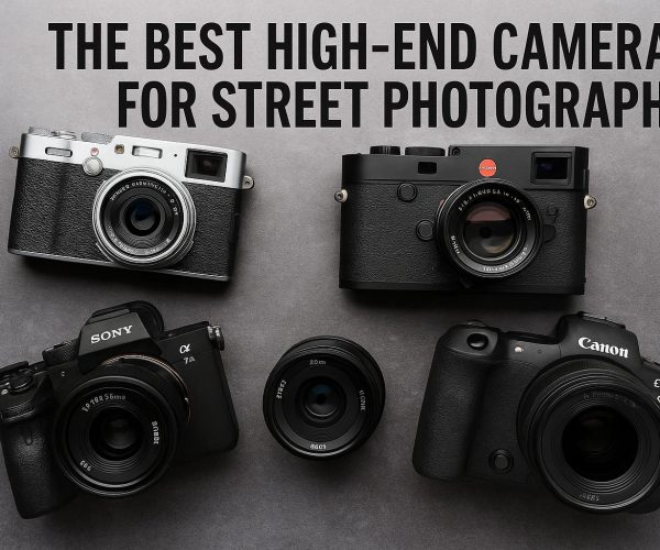 The Best High-End Cameras for Street Photography