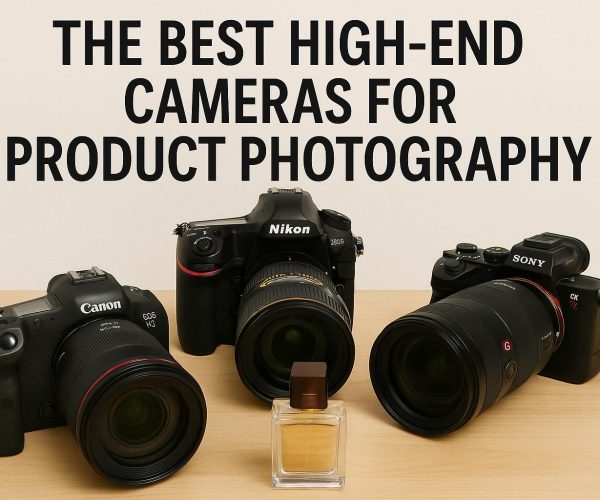 The Best High-End Cameras for Product Photography